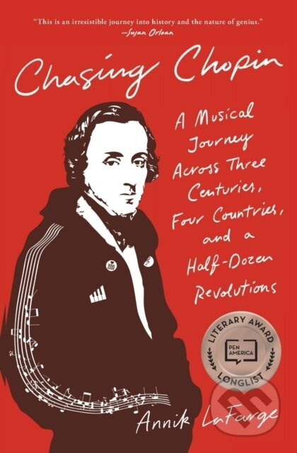 Chasing Chopin (A Musical Journey Across Three Centuries, Four Countries, and a Half-Dozen Revolutions) - kniha z kategorie Umění, design a…