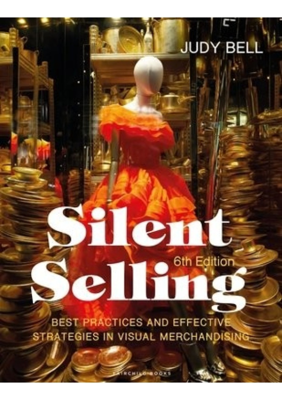 Silent Selling, Best Practices and Effective Strategies in Visual Merchandising - Bundle Book + Studio Access Card Bloomsbury Publishing PLC