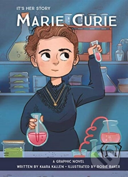 Marie Curie (A Graphic Novel) - Kaara Kallen, Rosie Baker (ilustrátor) - kniha z kategorie Komiksy