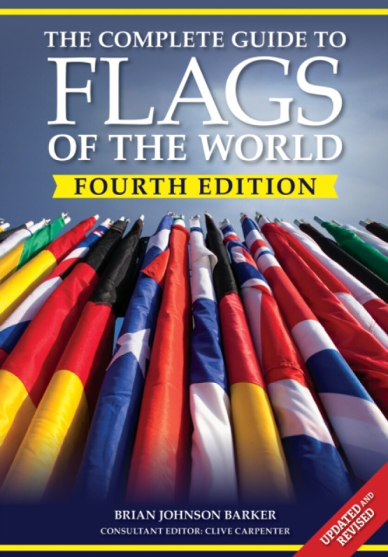 IMM Lifestyle Books Complete Guide to Flags of the World, 4th Edition - Barker, Brian Johnson