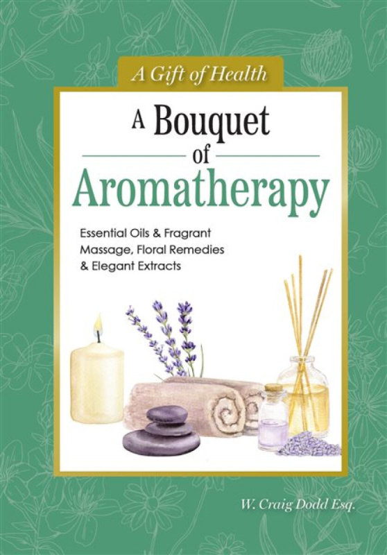 IMM Lifestyle Books Bouquet of Aromatherapy - W. Craig, Dodd