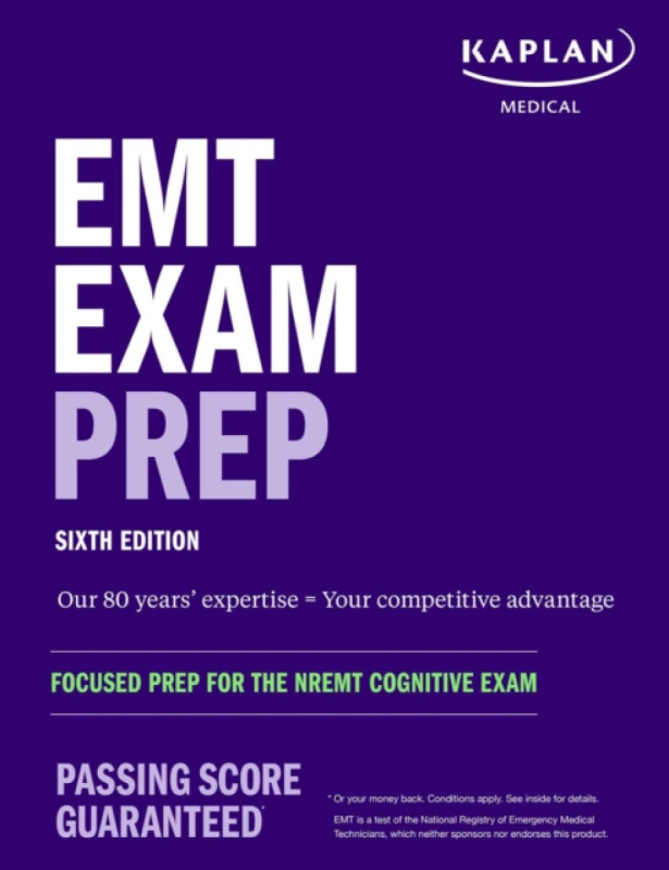EMT Exam Prep, Sixth Edition: Focused Prep for the NREMT Cognitive Exam - Kaplan Medical