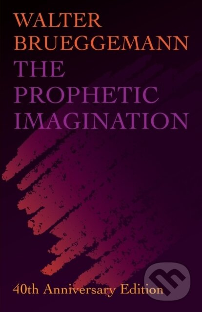 The Prophetic Imagination (40th Anniversary Edition) - kniha z kategorie Kresťanstvo