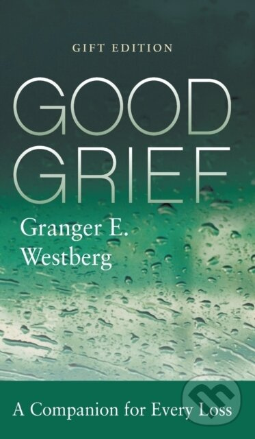 Good Grief (Gift Edition) - Granger E. Westberg - kniha z kategorie Filozofia