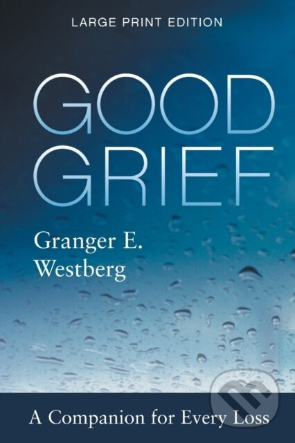 Good Grief (Large Print) - Granger E. Westberg - kniha z kategorie Kresťanstvo