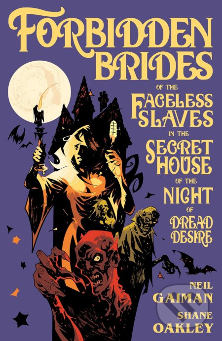 Forbidden Brides of the Faceless Slaves in the Secret House of the Night of Dread Desire - kniha z kategorie Komiksy