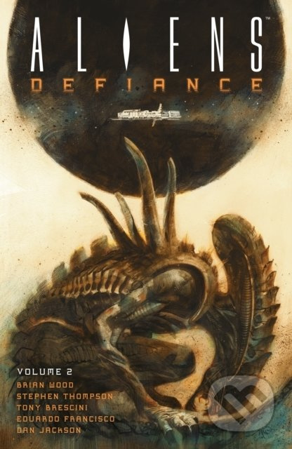 Aliens: Defiance (Volume 2) - Brian Wood, Tristan Jones, Dan Jackson - kniha z kategorie Komiksy