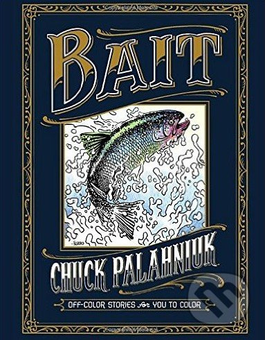 Bait (Off-Color Stories for You to Color) - Chuck Palahniuk - kniha z kategorie Beletrie