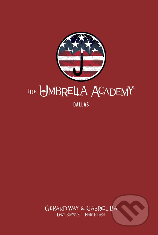 The Umbrella Academy: Dallas - Gerard Way, Gabriel Ba (ilustrácie), Dave Stewart (ilustrácie) - kniha z kategorie Komiksy