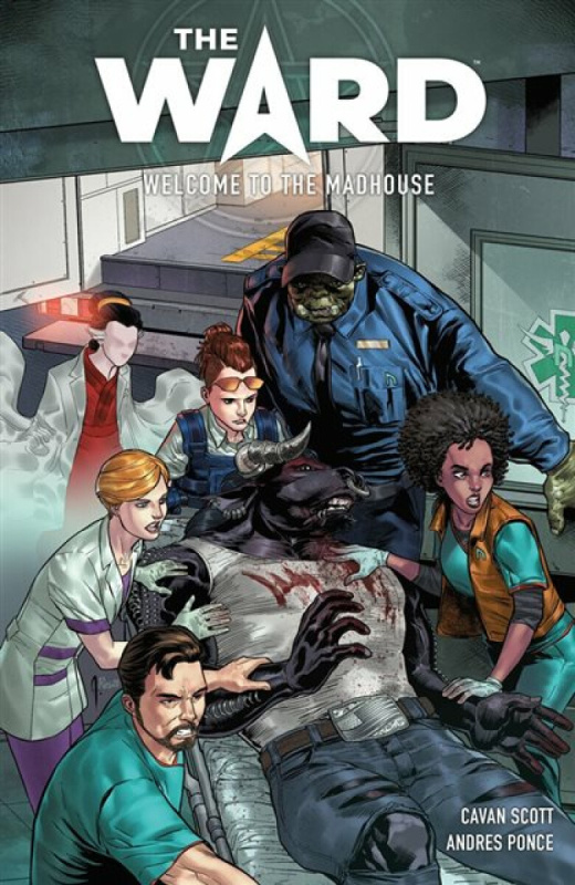The Ward: Welcome to the Madhouse - Cavan Scott, Andres Ponce