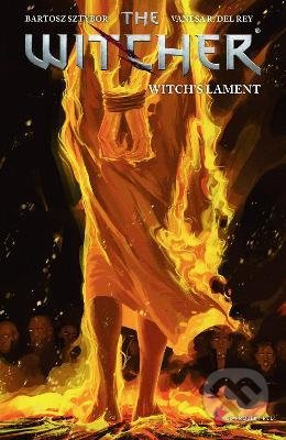 The Witcher: Witch's Lament (Volume 6) - Bartosz Sztybor, Vanesa Del Rey (ilustrátor) - kniha z kategorie Komiksy