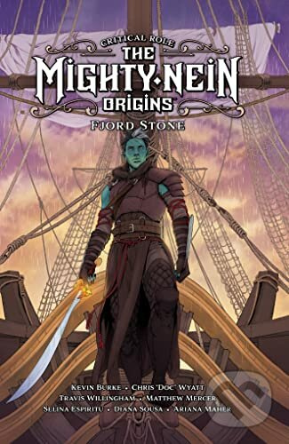 Critical Role: Mighty Nein Origins (Fjord Stone) - Critical Role, Chris Wyatt, Kevin Burke - kniha z kategorie Komiksy