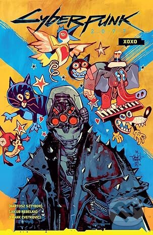 Cyberpunk 2077: XOXO - Bartosz Sztybor, Jakub Rebelka - kniha z kategorie Komiksy