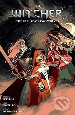 The Witcher Volume 7: The Ballad Of Two Wolves - Bartosz Sztybor, Miki Montllo (Ilustrátor) - kniha z kategorie Komiksy