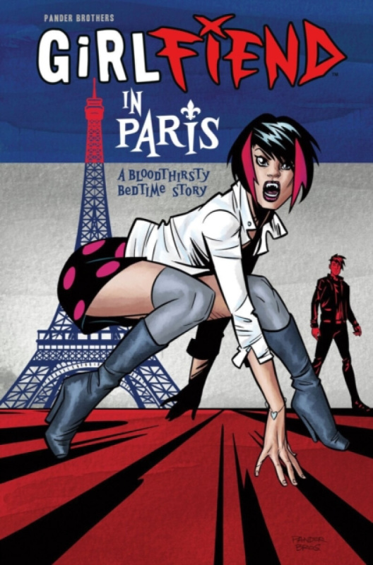 Girlfiend In Paris: A Bloodthirsty Bedtime Story - Arnold Pander, Pander Brothers, Jacob Pander