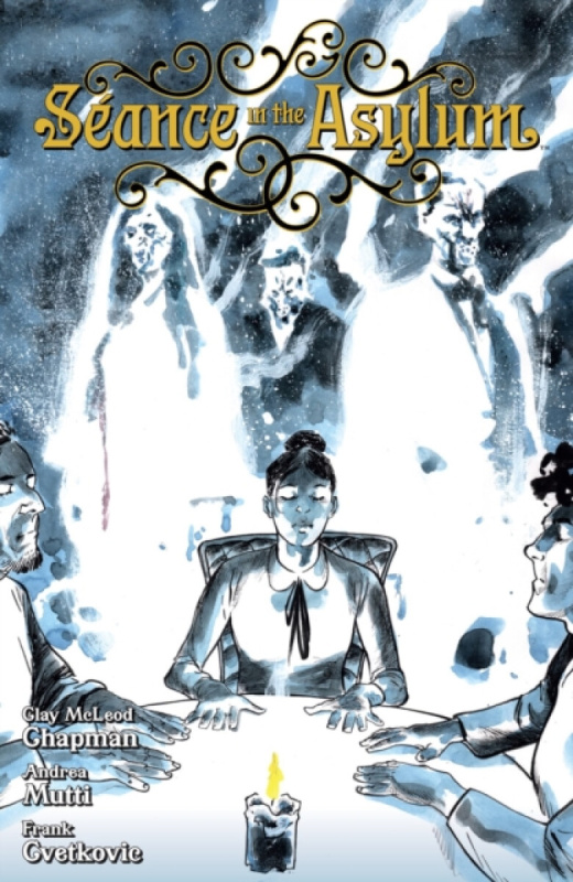 Dark Horse Comics,U.S. Seance in the Asylum - McLeod Chapman, Clay a Marcello Grassi, Leonardo