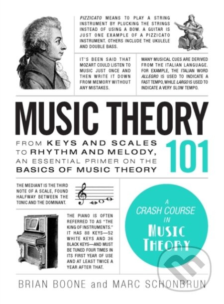Music Theory 101 (From keys and scales to rhythm and melody, an essential primer on the basics of music theory) - kniha z kategorie Umění, design a…