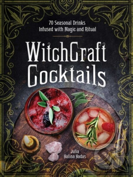 WitchCraft Cocktails (70 Seasonal Drinks Infused with Magic & Ritual) - kniha z kategorie Zdraví a životní styl