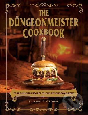 Dungeonmeister Cookbook - Jef Aldrich