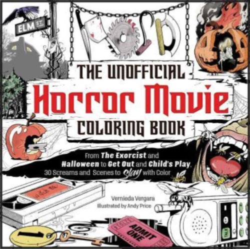 Unofficial Horror Movie Coloring Book, From The Exorcist and Halloween to Get Out and Childs Play, 30 Screams and Scenes to Slay with Color Adams Media Corporation