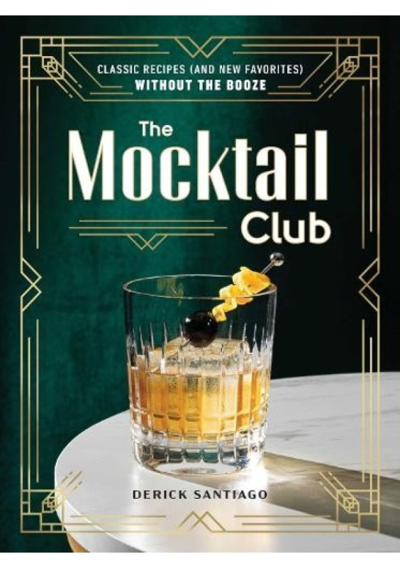 Mocktail Club, Classic Recipes (and New Favorites) Without the Booze Adams Media Corporation