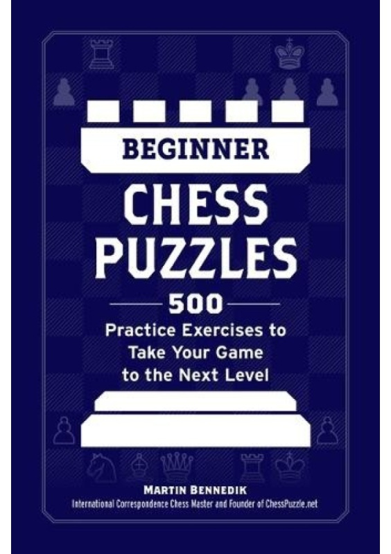 Beginner Chess Puzzles, 500 Practice Exercises to Take Your Game to the Next Level Adams Media Corporation