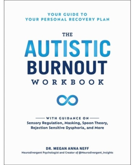 Autistic Burnout Workbook, Your Guide to Your Personal Recovery Plan Adams Media Corporation