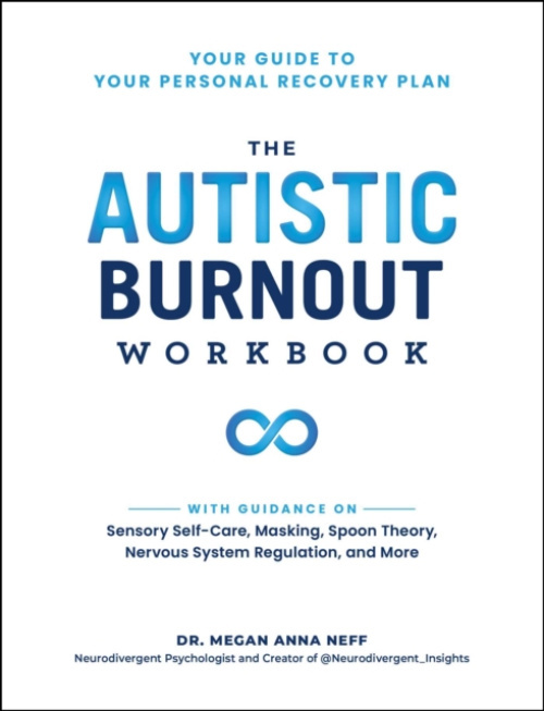 Autistic Burnout Workbook, Your Guide to Your Personal Recovery Plan Adams Media Corporation