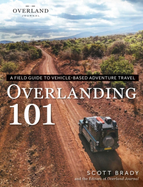 Overlanding 101, A Field Guide to Vehicle-Based Adventure Travel Adams Media Corporation