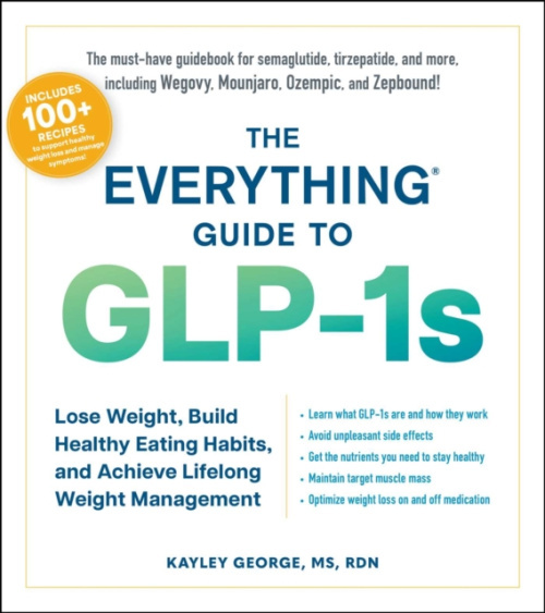 Adams Media Corporation Everything Guide to GLP-1s - George, Kayley