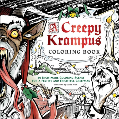 Creepy Krampus Coloring Book, 30 Nightmare Coloring Scenes for a Festive and Frightful Creepmas Adams Media Corporation