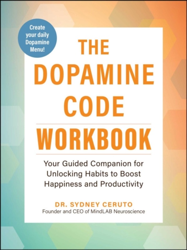 Adams Media Corporation Dopamine Code Workbook - Ceruto, Dr. Sydney