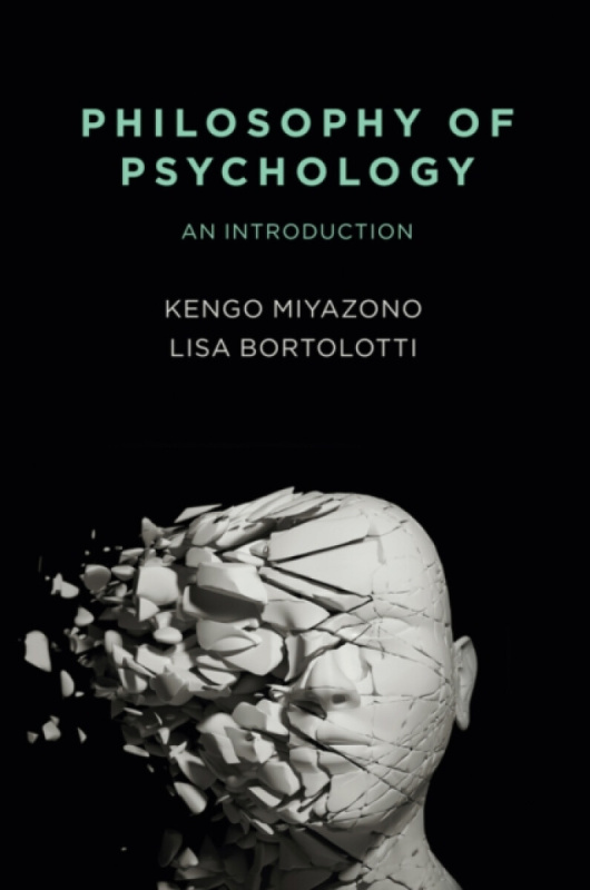 Philosophy of Psychology â€“ An Introduction - Kengo Miyazono, Lisa  Bortolotti