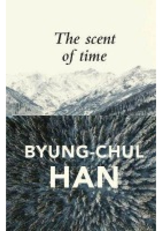 Scent of Time, A Philosophical Essay on the Art of Lingering John Wiley and Sons Ltd