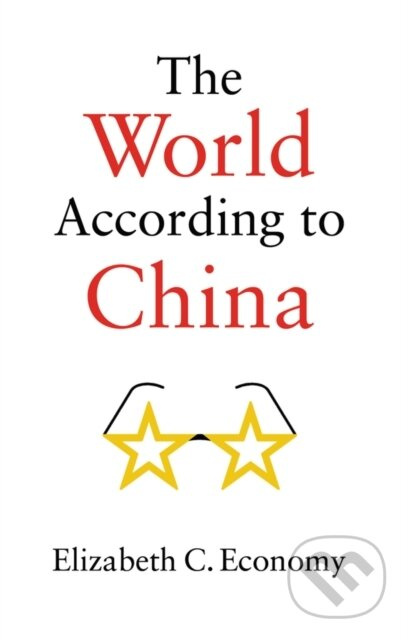 The World According to China - Elizabeth C. Economy - kniha z kategorie Humanitní a společenské vědy