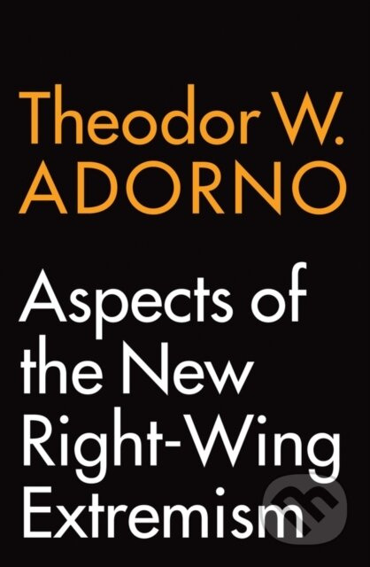 Aspects of the New Right-Wing Extremism - Theodor W. Adorno - kniha z kategorie Humanitní a společenské vědy