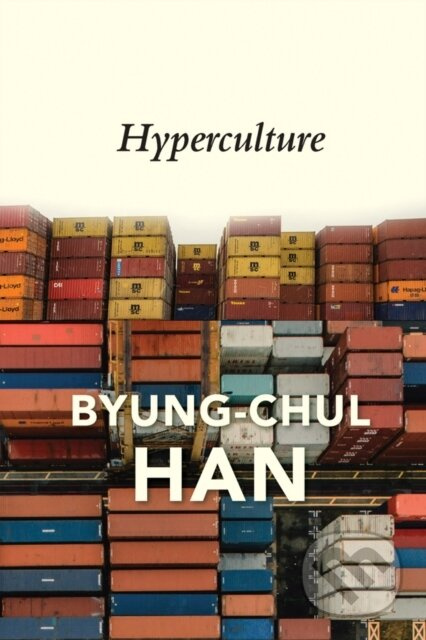 Hyperculture (Culture and Globalisation) - Byung-Chul Han - kniha z kategorie Filozofie