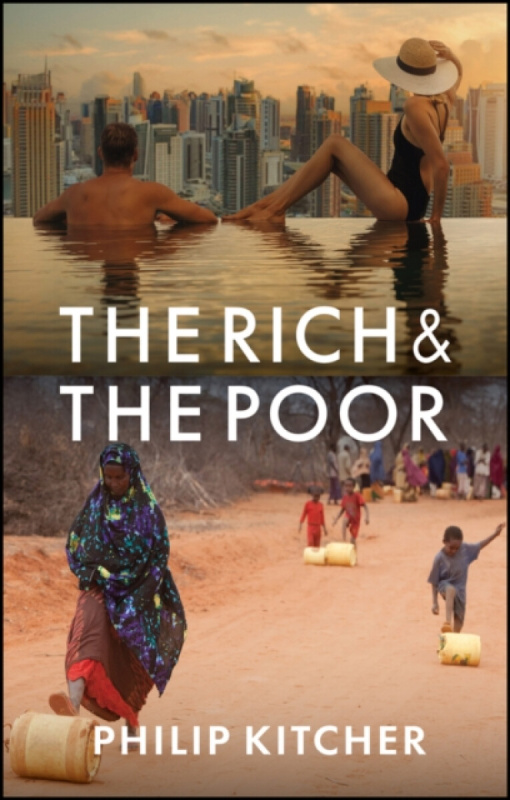 John Wiley and Sons Ltd Rich and the Poor - Kitcher, Philip (Columbia University)