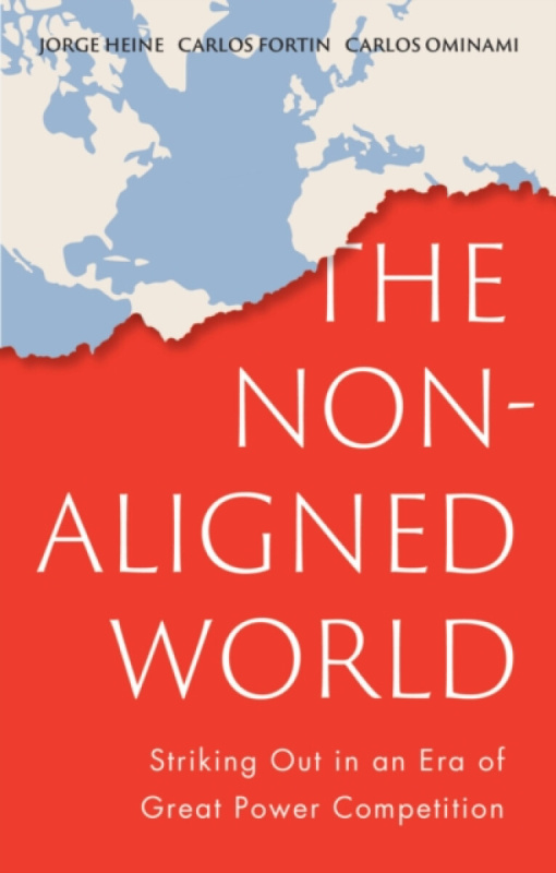 John Wiley and Sons Ltd Non-Aligned World - Heine, Jorge a Fortin, Carlos a Ominami, Carlos