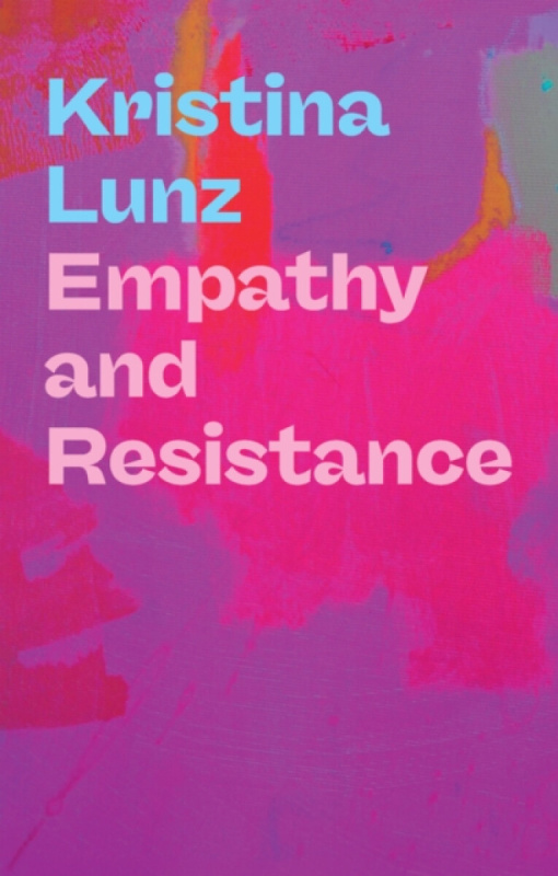 John Wiley and Sons Ltd Empathy and Resistance - Lunz, Kristina (Centre for Feminist Foreign Policy)
