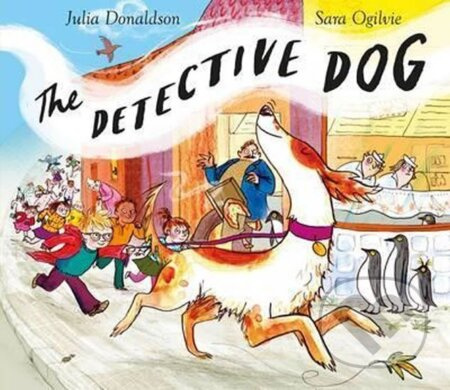 The Detective Dog - Julia Donaldsonová