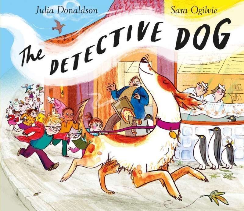 The Detective Dog - Julia Donaldson, Sara Ogilvie (ilustrátor) - kniha z kategorie Beletrie pro děti