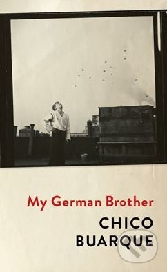 My German Brother - Chico Buarque - kniha z kategorie Beletrie