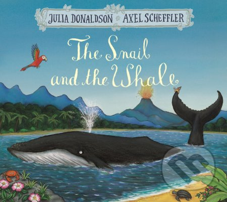 The Snail and the Whale - Julia Donaldson, Axel Scheffler (Ilustrácie) - kniha z kategorie Pro děti