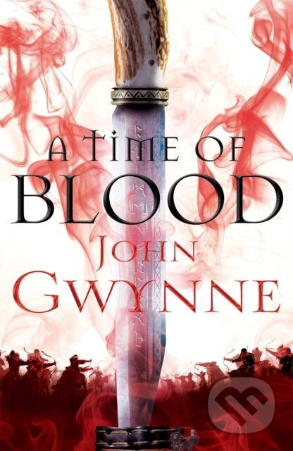A Time Of Blood - John Gwynne - kniha z kategorie Fantasy