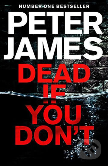 Dead If You Don't - Peter James - kniha z kategorie Thrillery