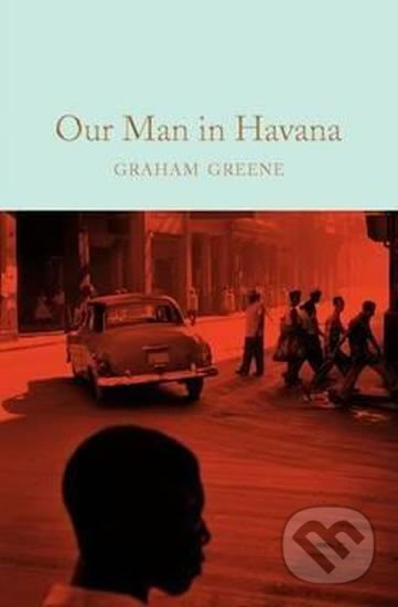Our Man in Havana - Graham Greene