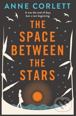 The Space Between the Stars - Anne Corlett - kniha z kategorie Sci-fi