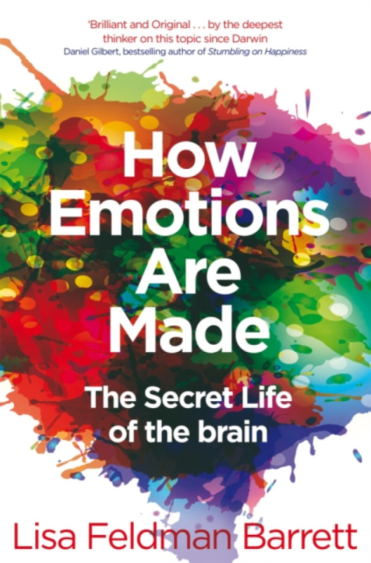 How Emotions Are Made, The Secret Life of the Brain Pan Macmillan
