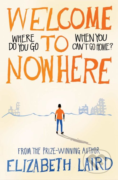 Welcome to Nowhere - Elizabeth Laird - kniha z kategorie Beletrie pro děti